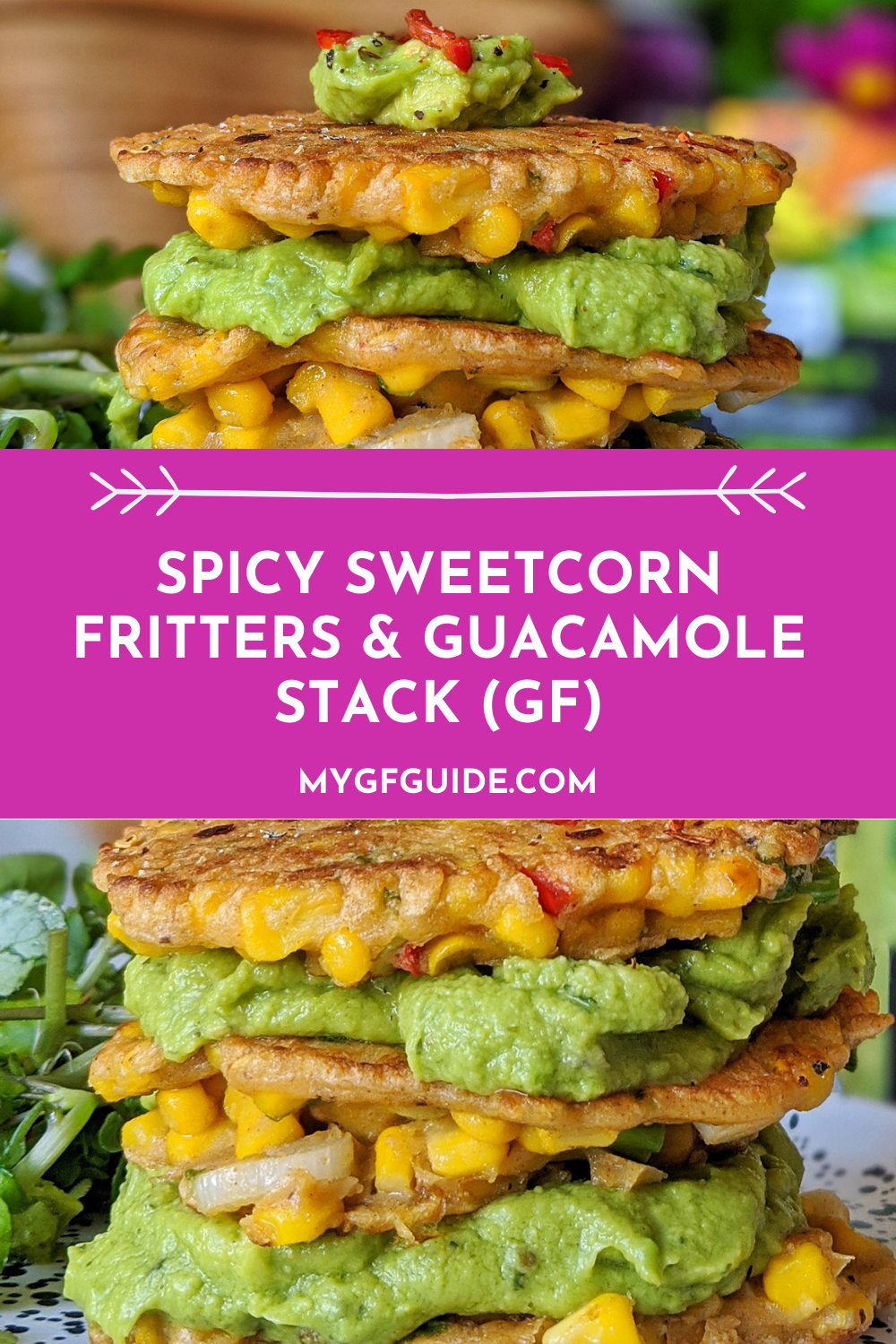 Spicy Sweetcorn Fritters & Guacamole Stack (GF) - My Gluten Free Guide