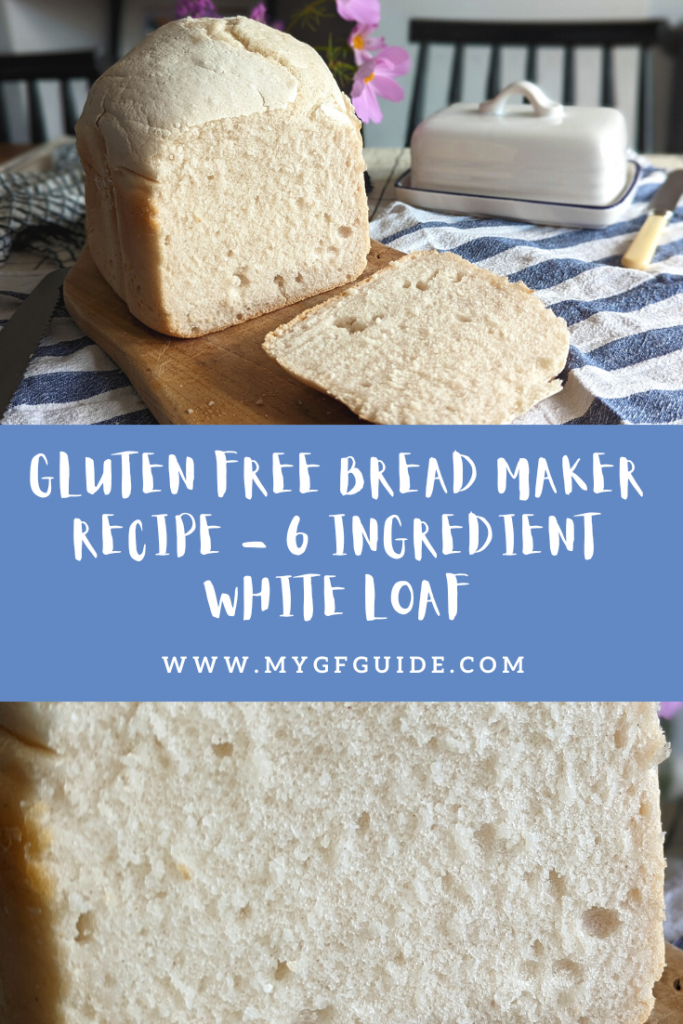 Gluten Free Bread Maker Recipe: 6 Ingredient White Loaf